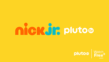 Nick Jr and Pluto Tv